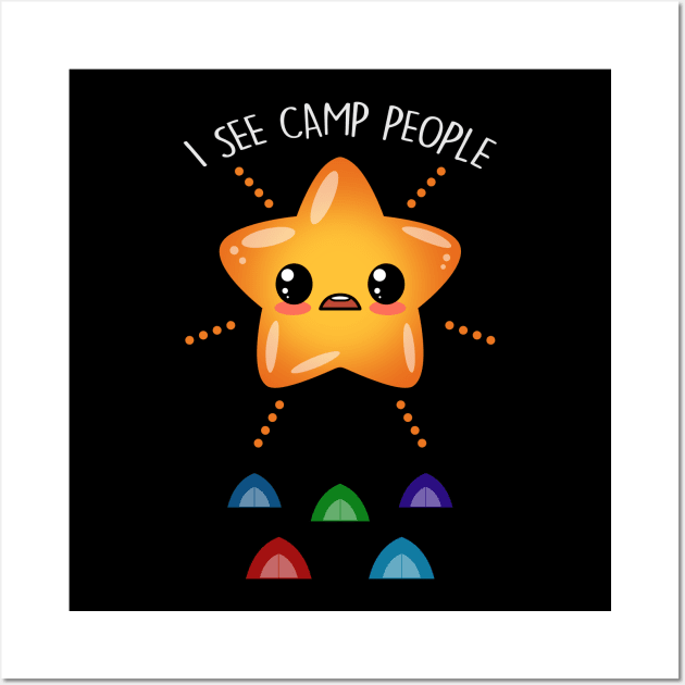 I See Camp People Fun Summer Camping Meme Wall Art by BoggsNicolas